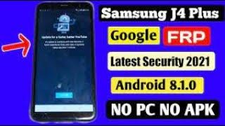 Samsung J4 Plus  Frp Bypas Android 8 1 0 2021 SAMSUNG J4 PLU J6 PLUS J8 PLUS ALL SAMSUNG BYPASS