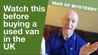 Watch this before buying a used van in the UK