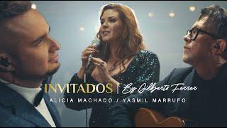 INVITADOS by Gilberto Ferrer / Alicia Machado - Yasmil Marrufo.