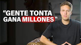 Gente más tonta que tú se está haciendo millonaria lol