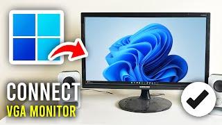 How To Connect VGA Monitor To HDMI PC - Full Guide