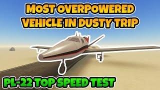 PL-22 Top Speed Test | Roblox A Dusty Trip