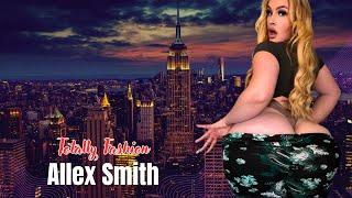 Allex Smith  Glamorous Plus Size Curvy Fashion Model - Biography, Wiki, Lifestyle