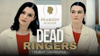 Dead Ringers: Exclusive Peabody Conversation