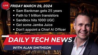 March 29, 2024 Daily Technology News with Alan Smithson