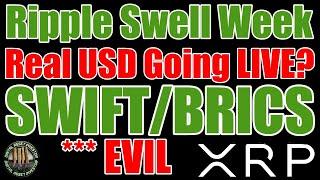 Ripple Swell Week , Real USD , XRP , IMF , BRICS & *** Evil