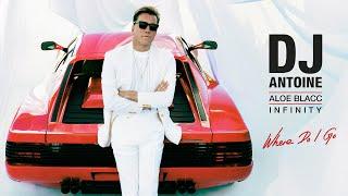 DJ Antoine, Aloe Blacc, Infinity - Where Do I Go (DJ Antoine vs Mad Mark 2k24 Mix) (Official Audio)