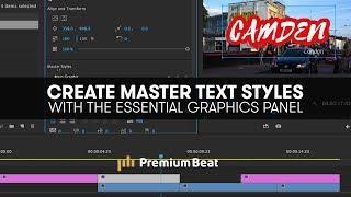 Create a Master Text Style in Premiere Pro's Essential Graphics Panel | PremiumBeat.com