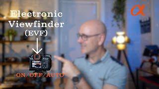 How To: Turn OFF Electronic Viewfinder EVF on Sony Cameras