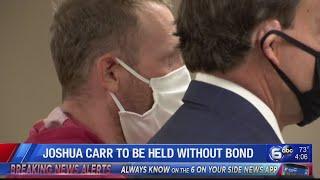 Joshua Carr to be held without bond