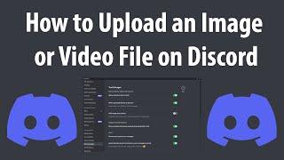 How to Upload an Image or Video File on Discord