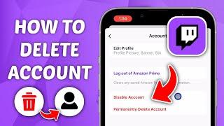 How to Delete Twitch Account - Permanently Delete Twitch Account