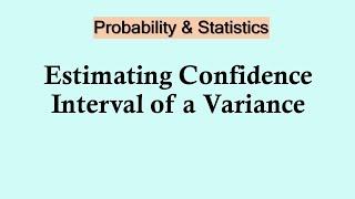 Statistics and probability - Estimating Confidence Interval of a variance #statistics