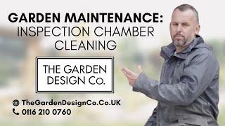 Garden Maintenance Inspection Chamber Cleaning by The Garden Design Co