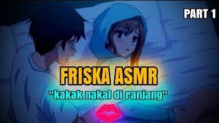 ASMR  Kakak Ikut Bobok Bareng Tapi Buka' Baju || Part 01 || Asmr Girlfriends