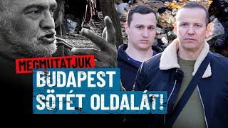 MEGMUTATJUK BUDAPEST SÖTÉT OLDALÁT!