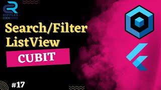 #17 || Filter/Search List View in Flutter || Flutter Bloc & Cubit Tutorial