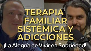 Terapia familiar sistémica y adicciones. Invitado: Psic. Ismael Molina Cosío. (Maestro).