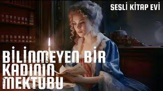 BİLİNMEYEN BİR KADININ MEKTUBU-Stefan Zweig-Sesli Kitap-Sesli Kitap Evi