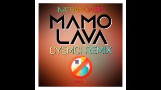 NATHAN GABRI - MAMOLAVA (CYEMCI REMIX) [2024]