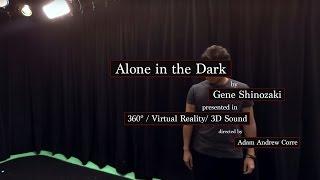 Gene Shinozaki / Alone in the Dark (Beatbox in 360° / VR / 3D Sound)