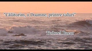 Tudorel Bucur "Călătorim, o Doamne, printre valuri" [NOU 2024]