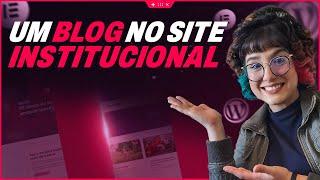 Como integrar um blog em um site institucional com categoria e buscas personalizadas - Elementor Pro