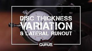 Garage Gurus | Brake Rotor Thickness Variation and Lateral Runout