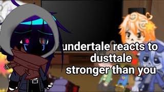 Undertale reacts to dusttale stronger than you||Undertale||gacha club||GCRV