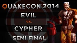 Evil vs Cypher - QuakeCon 2014 (SEMI FINAL)