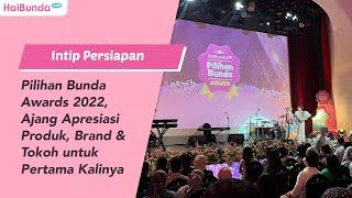 Intip Persiapan Pilihan Bunda Awards 2022, Ajang Apresiasi HaiBunda