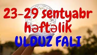 Bürclər, Həftəlik Ulduz Falı 23 29 sentyabr