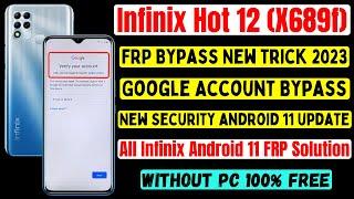 Infinix Hot 12 (X689f) Frp Bypass Latest Security Android 11 Update New Method 2023 Without Pc Free