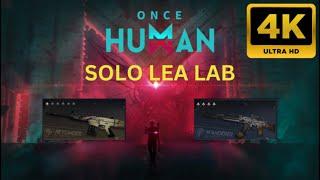 ONCE HUMAN SOLO LEA LAB (NO DOWNS) - CBT3 - [4K]