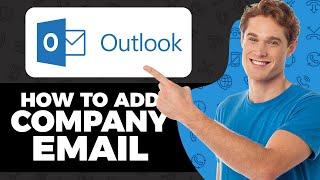 How To Add Company Email in Outlook Mobile (2025)