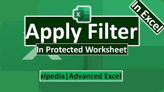 How to Use Filter in Protected Worksheet in Excel