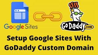 Setup Godaddy Custom Domain with Google Sites | Step-By-Step Tutorial