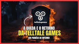 Telltale Games: A Falência, o Choque e a Incrível Volta ao Mundo dos Games