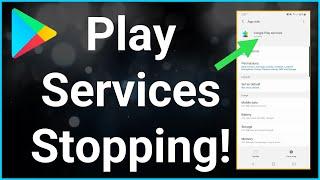 Google Play Services Keeps Stopping On Android (FIX!)