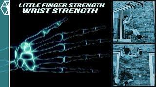 Wrist and Little Finger Strength - The Hidden Strength in Your Pinky