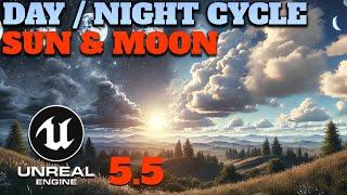 Unreal Engine 5.5 Day & Night Cycle Plugin Explained | Dynamic Lighting Made Easy