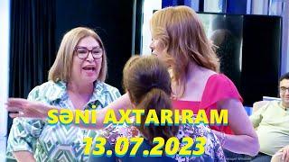 Səni axtarıram 13.07.2023 Tam veriliş / Seni axtariram 13.07.2023 Tam verilish