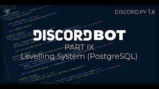 Discord bots with discord.py rewrite | Part 9 - Level System (PostgreSQL)