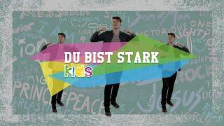 Du bist Stark | Lieder zum mitmachen