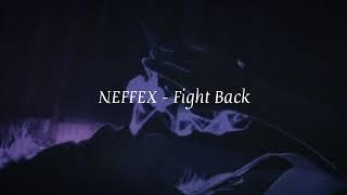 NEFFEX - Fight Back ( 𝙨𝙡𝙤𝙬𝙚𝙙 + 𝙧𝙚𝙫𝙚𝙧𝙗 + 𝙗𝙖𝙨𝙨 𝙗𝙤𝙤𝙨𝙩𝙚𝙙 )