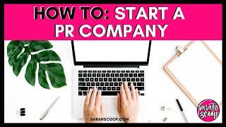 How to Start a PR Company