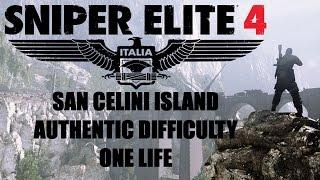 Sniper Elite 4 - San Celini Island Playthrough - Authentic Difficulty - One Life - No Dying