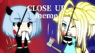 /️Close up meme️/ ||Collab Lana and Deshis Reik||