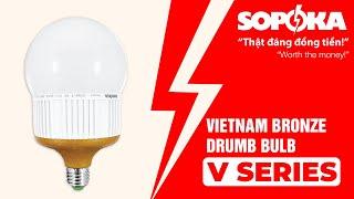 SOPOKA VIETNAM BRONZE DRUMB BULB - V SERIES #powerstrips #sopoka #led #vietnam #madeinvietnam