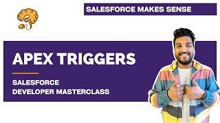 Apex Triggers | Chapter 90 |  Salesforce Developer Masterclass